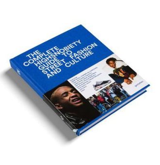 Highsnobiety guide to street fasion and cultureHighsnobiety guide